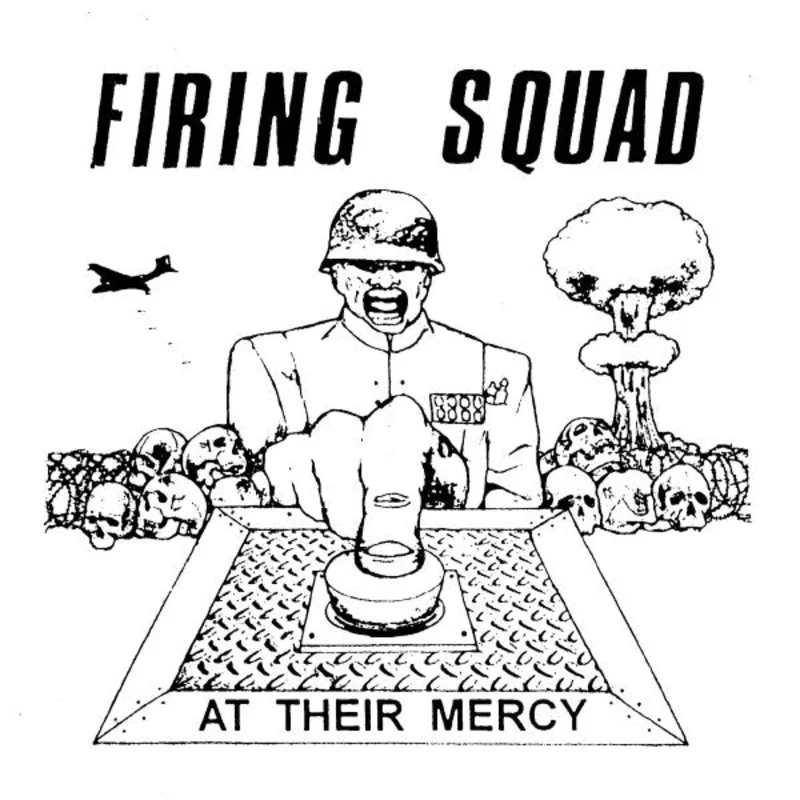 Firing Squad: At Their Mercy 7"