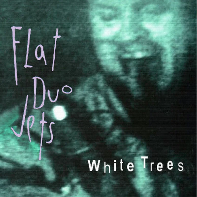 Flat Duo Jets: White Trees 12"