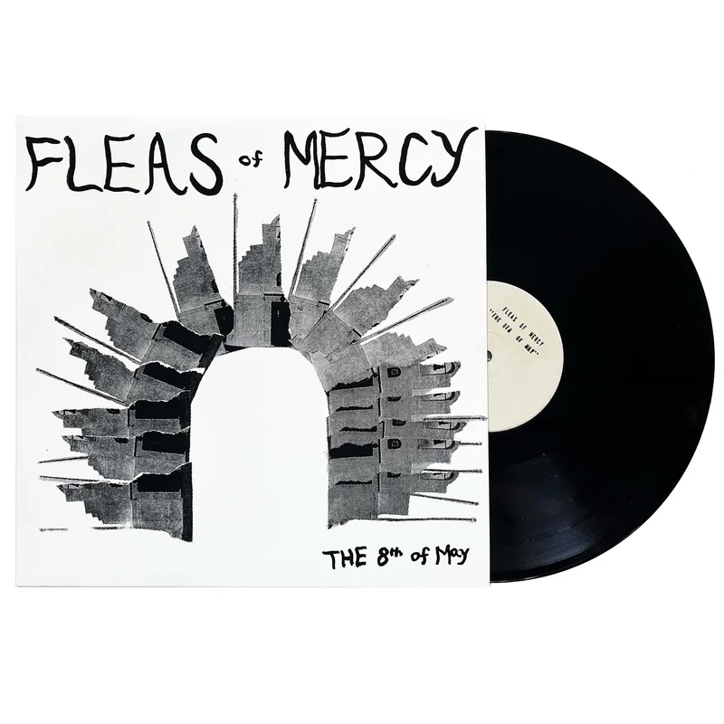 Fleas Of Mercy: The 8th of May 12"