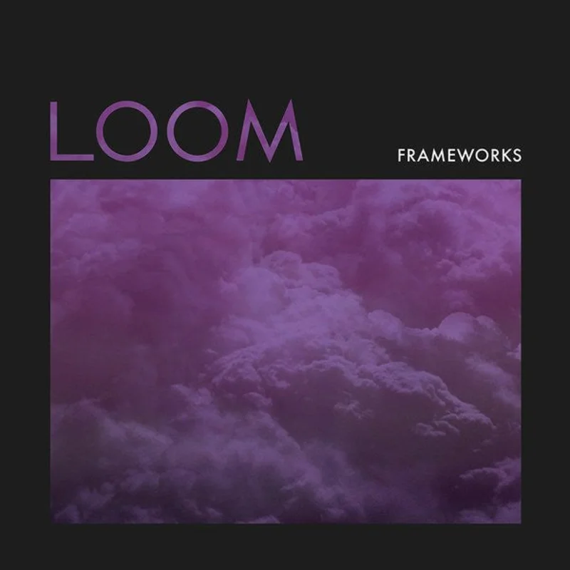 Frameworks: Loom 12"