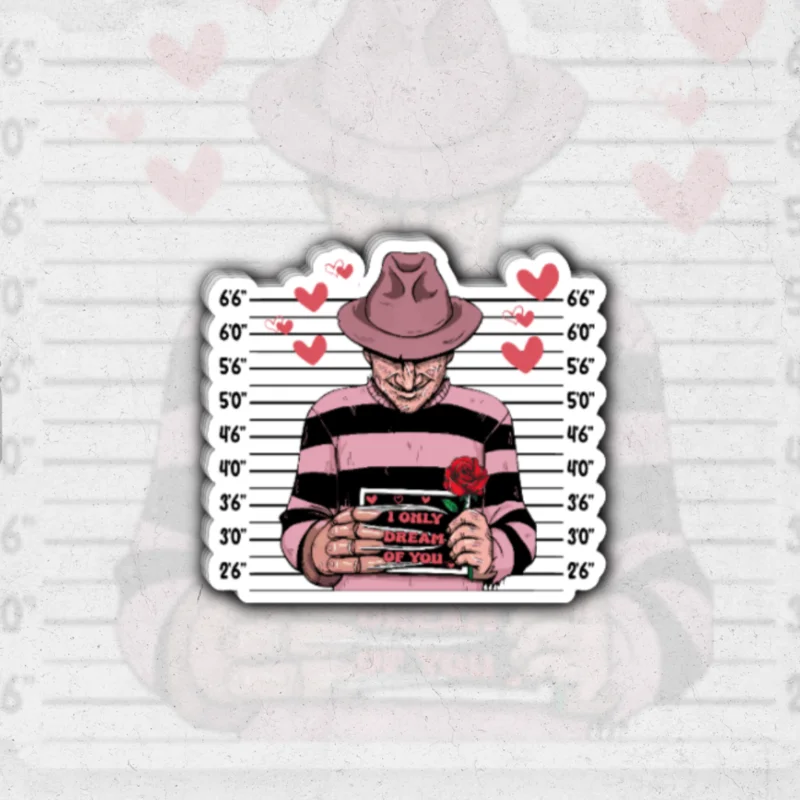 Freddy krueger i only dream of you - glossy vinyl sticker