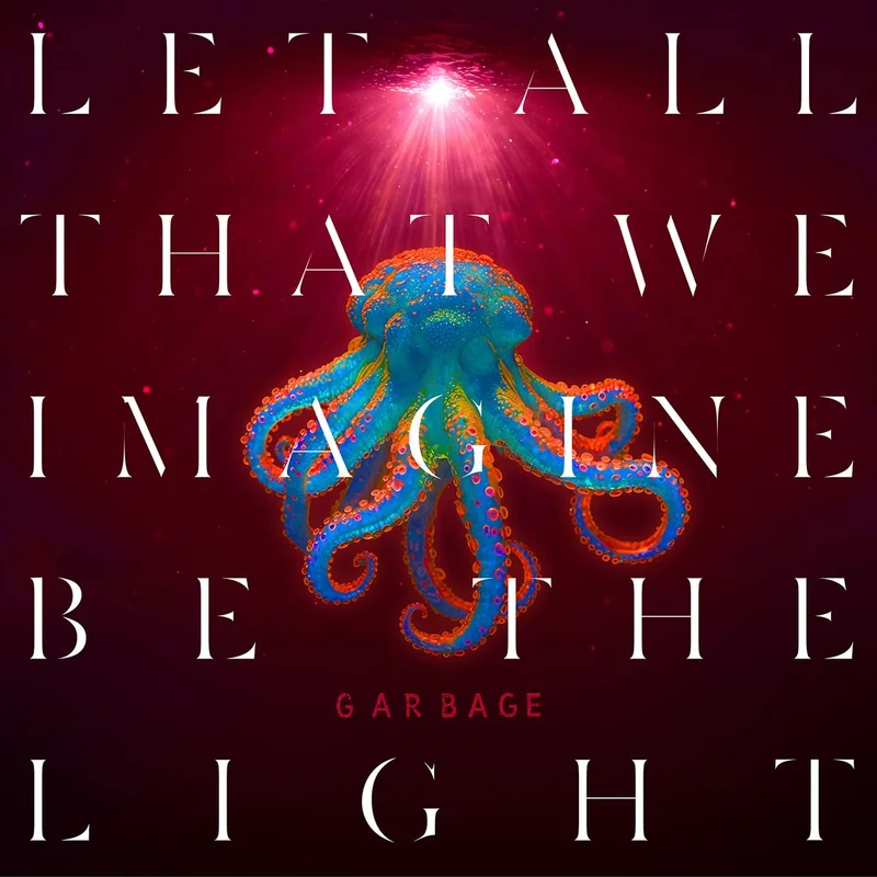 GARBAGE - LET ALL THAT WE IMAGINE BE THE LIGHT - COLOR - VINYL LP