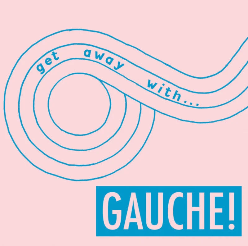 Gauche: Get Away With... 12"