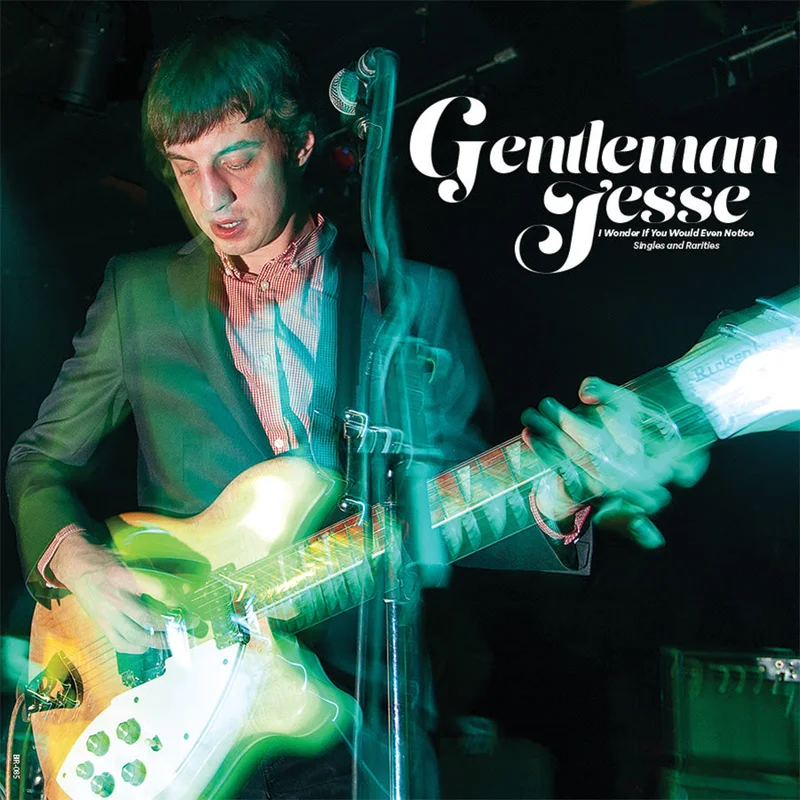 Gentleman Jesse: I Wonder if You Would Even Notice - Singles and Rarities 12"
