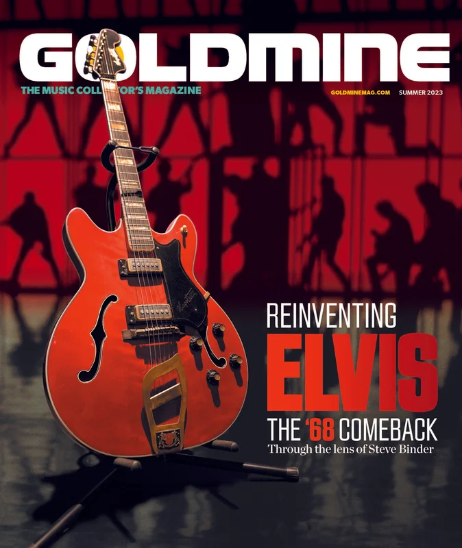 GOLDMINE MAGAZINE: SUMMER 2023 ISSUE FEATURING ELVIS PRESLEY