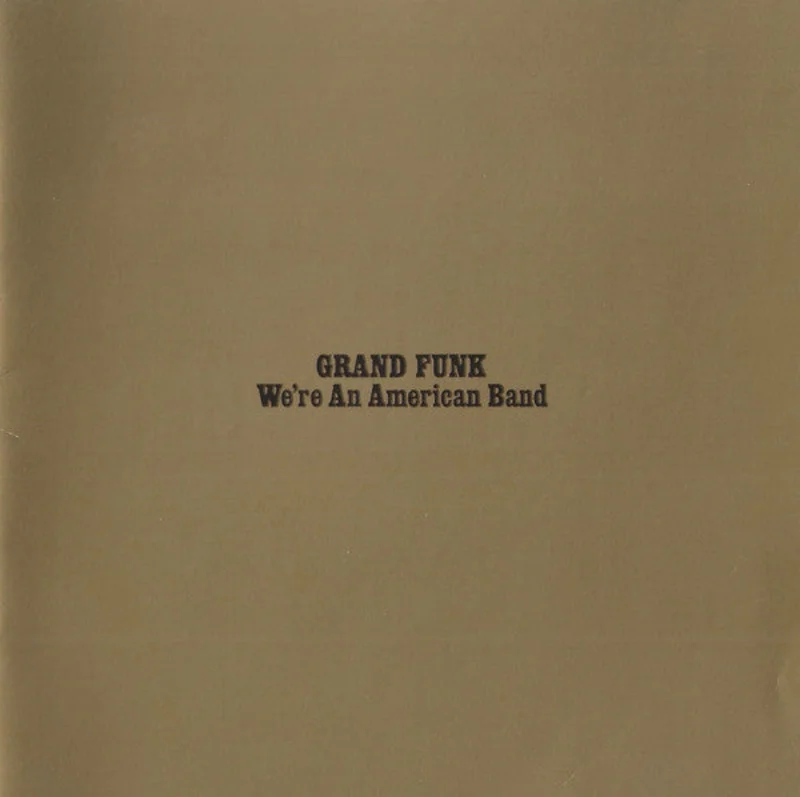 Grand Funk Railroad: We're An American Band CD