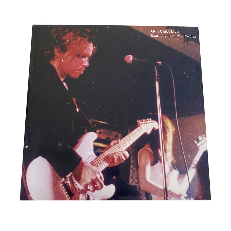 Gun Club: Eternally Is Here / Psycho 7" (RSD)