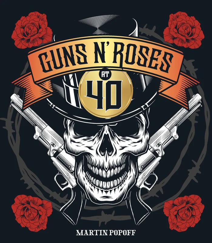 GUNS N' ROSES - GUNS N' ROSES AT 40 - HARDCOVER - BOOK