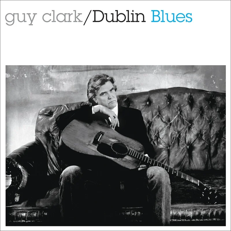 GUY CLARK - DUBLIN BLUES - 30TH ANNIVERSARY EDITION - BLUE COLOR - VINYL LP