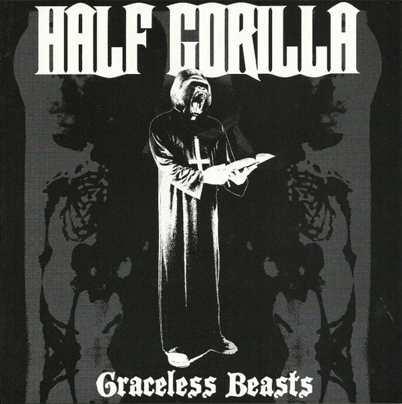 Half Gorilla: Graceless Beasts 7"
