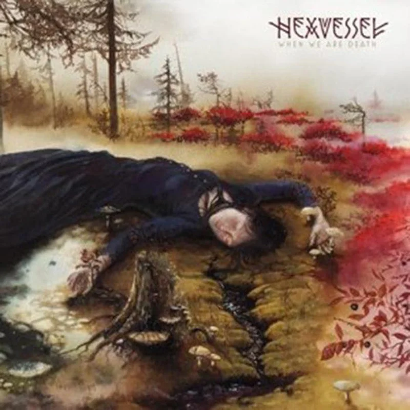 Hexvessel: When We Are Death CD