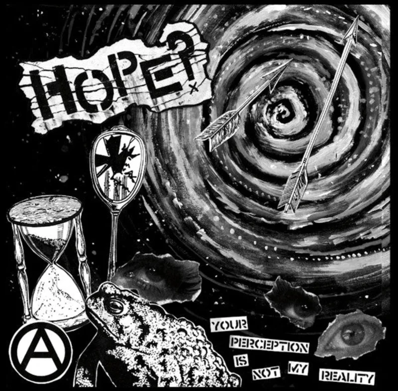 Hope?: Your Perception Is Not My Reality 7"