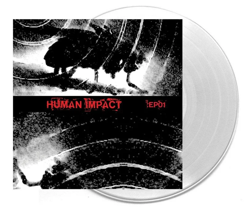 HUMAN IMPACT 'EP01' LP BY MEMBERS OF UNSANE, COP SHOOT COP, SWANS - CLEAR