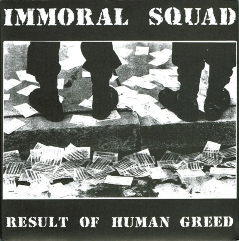 Immoral Squad: Result Of Human Greed 7"