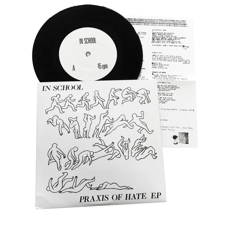 In School: Praxis Of Hate 7"