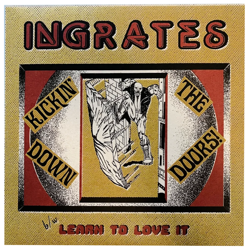 Ingrates: Kickin' Down The Doors 7"