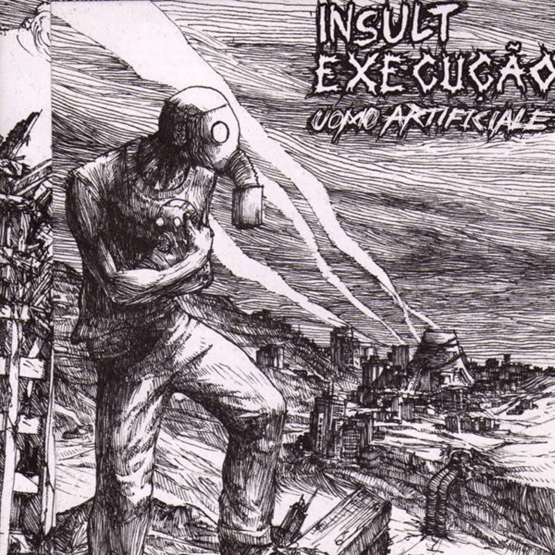 Insult / Execucao: Uomo Artificiale 7"