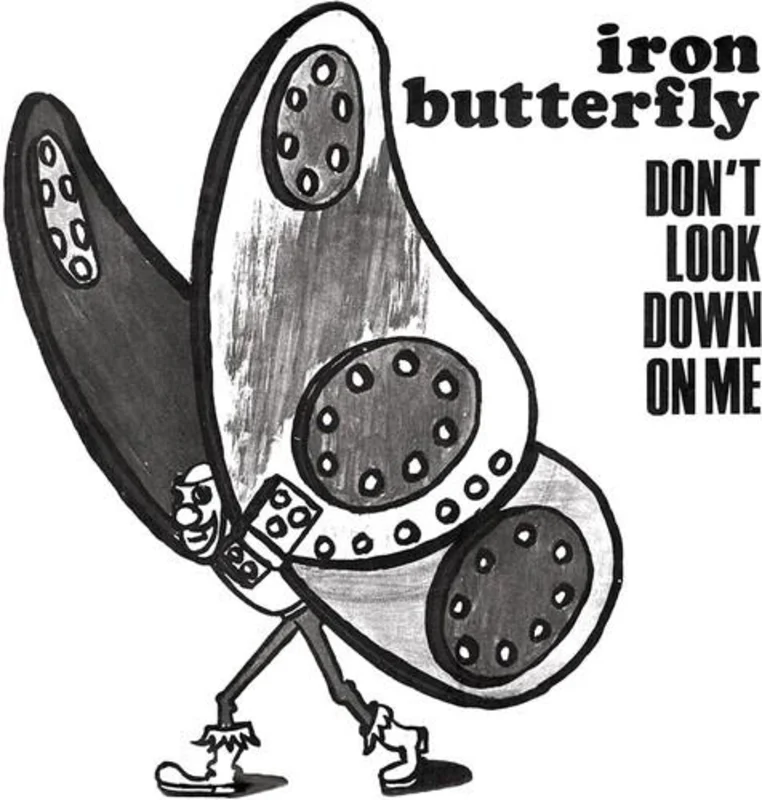 IRON BUTTERFLY 'DON'T LOOK DOWN ON ME' 7"