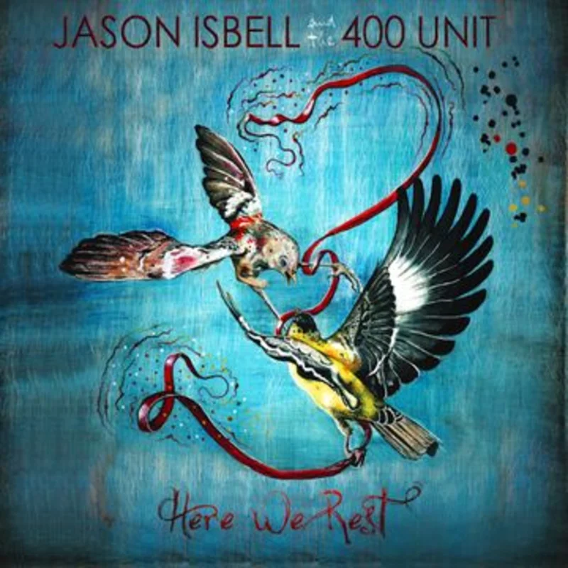 JASON ISBELL & THE 400 UNIT 'HERE WE REST' LP