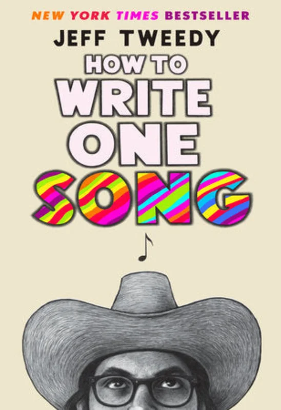 JEFF TWEEDY - HOW TO WRITE ONE SONG - HARDCOVER - BOOK