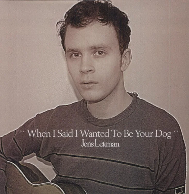 JENS LEKMAN 'WHEN I SAID I WANTED TO BE YOUR DOG' LP