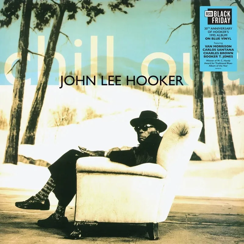 John Lee Hooker: Chill Out (30th Anniversary) 12" (Black Friday 2025)