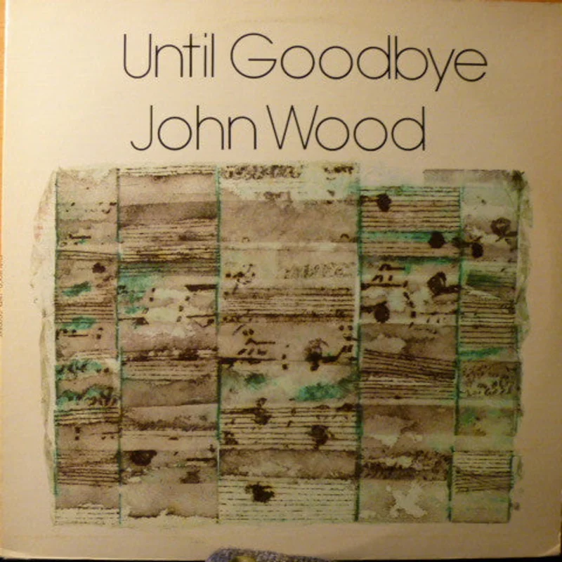 John Wood: Until Goodbye 12"