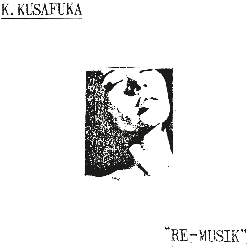 K2 / K. Kusafuka (): Re-Musik 12"