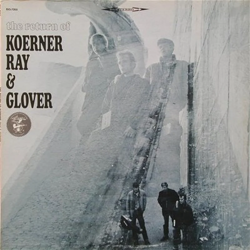 Koerner, Ray & Glover: The Return Of Koerner, Ray & Glover 12"