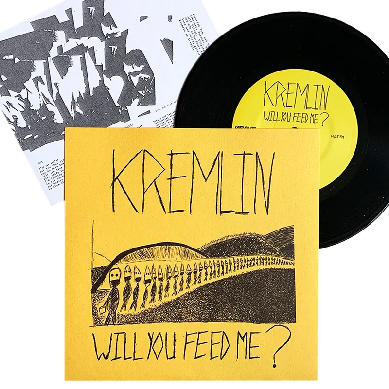 Kremlin: Will You Feed Me? 7"