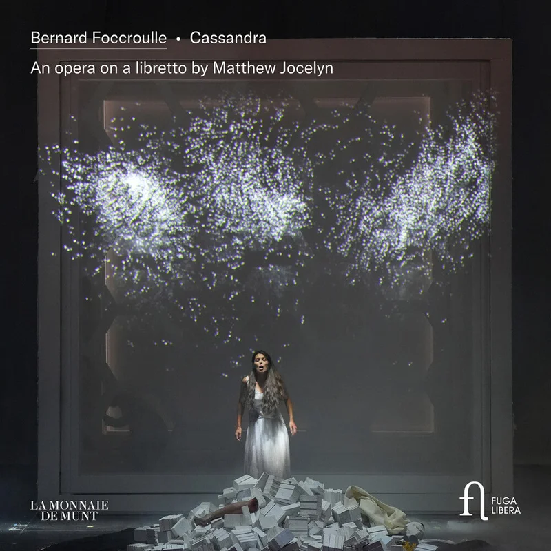 La Monnaie Chorus - Foccroulle: Cassandra - An Opera On A Libretto By [CD]