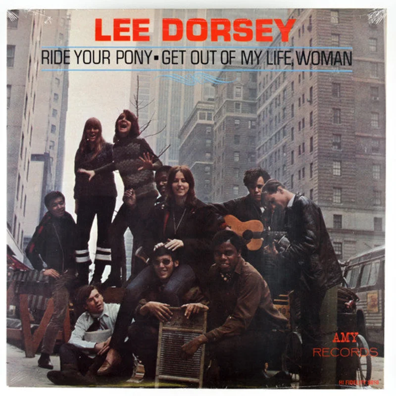 Lee Dorsey: Ride Your Pony - Get Out Of My Life Woman 12"