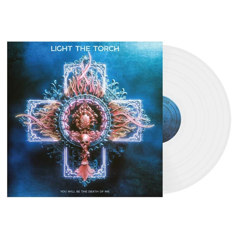 LIGHT THE TORCH YOU WILL BE THE DEATH OF ME LP - EXCLUSIVE - LTD. 300 - WHITE