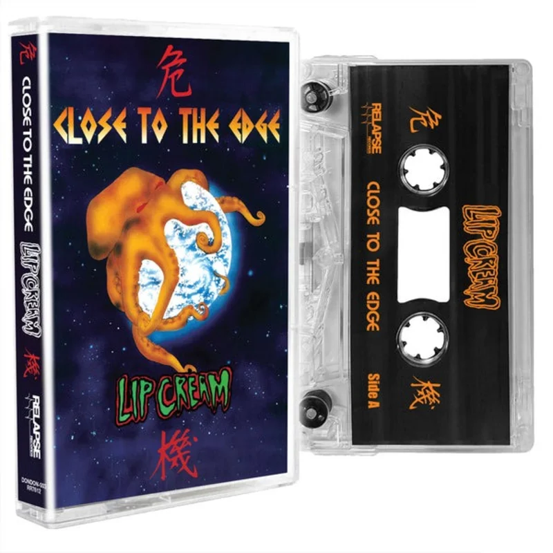 Lip Cream: Close to the Edge cassette