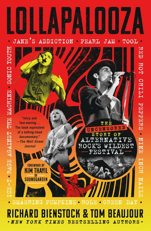 LOLLAPALOOZA: THE UNCENSORED STORY OF ALTERNATIVE ROCK'S WILDEST FESTIVAL - PAPERBACK - BOOK