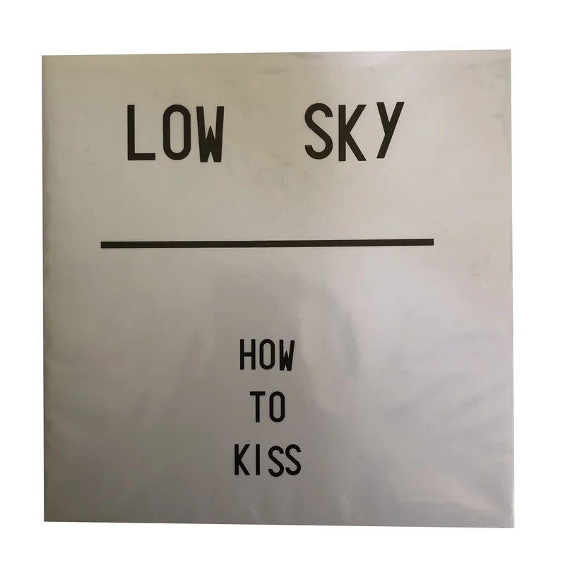 Low Sky: How to Kiss 7"