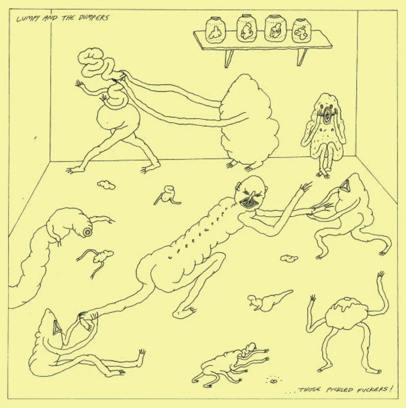 Lumpy And The Dumpers: ...Those Pickled Fuckers! 12"
