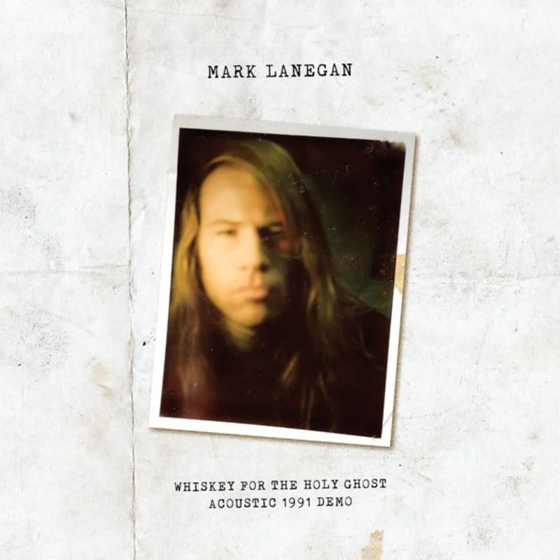 Mark Lanegan: Whiskey for the Holy Ghost + Acoustic 1991 Demo 12"