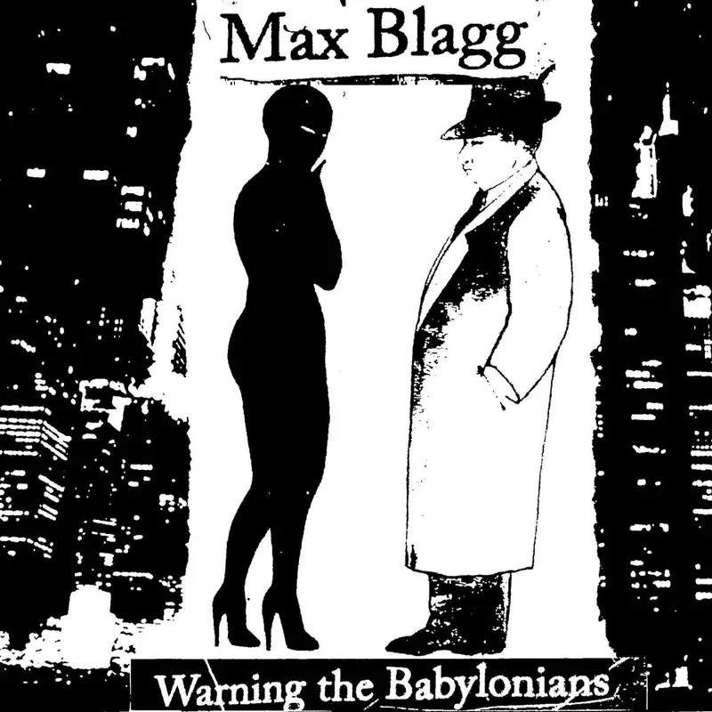 Max Blagg: Warning the Babylonians 7"