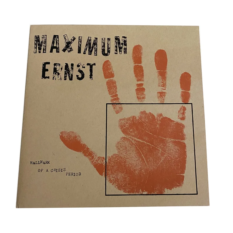 Maximum Ernst: Hallmark Of A Crisis Period 12"