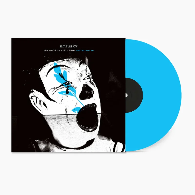 MCLUSKY THE WORLD IS STILL HERE AND SO ARE WE' LP - BLUE