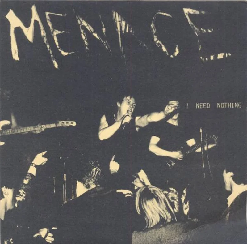 Menace: I Need Nothing 7"