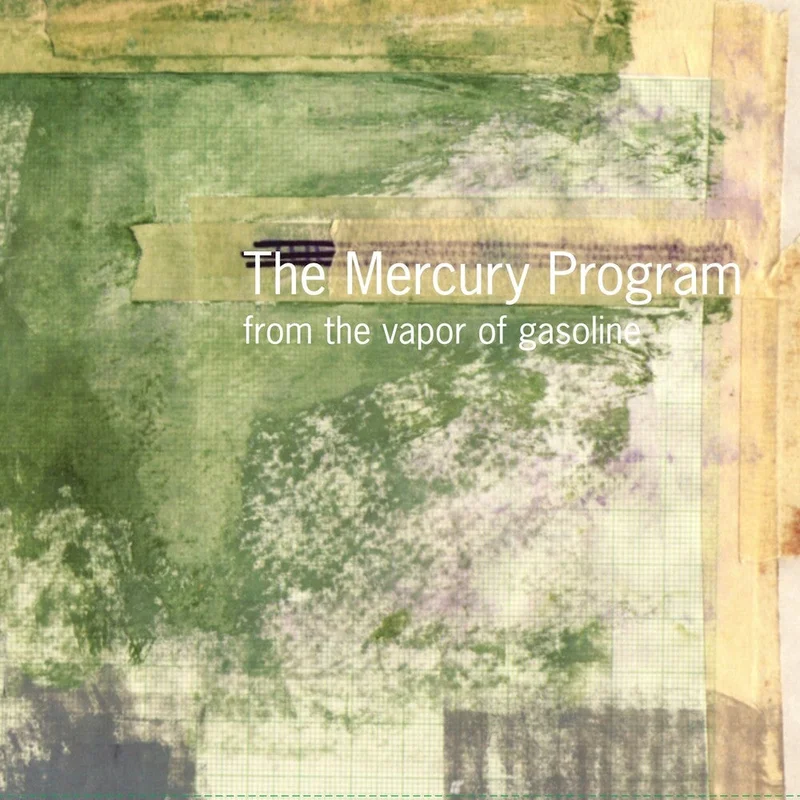 Mercury Program - From the Vapor of Gasoline [LP]