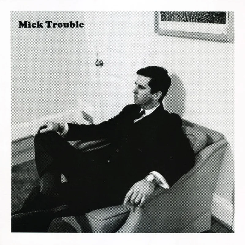 Mick Trouble: Its Mick Troubles Second LP 12"