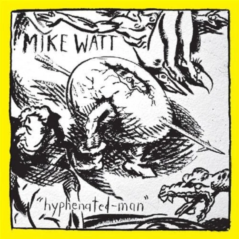 Mike Watt: Hyphenated-Man 12"