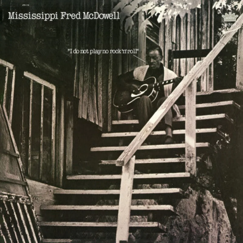 MISSISSIPPI FRED MCDOWELL - "I DO NOT PLAY NO ROCK 'N' ROLL" - VINYL LP