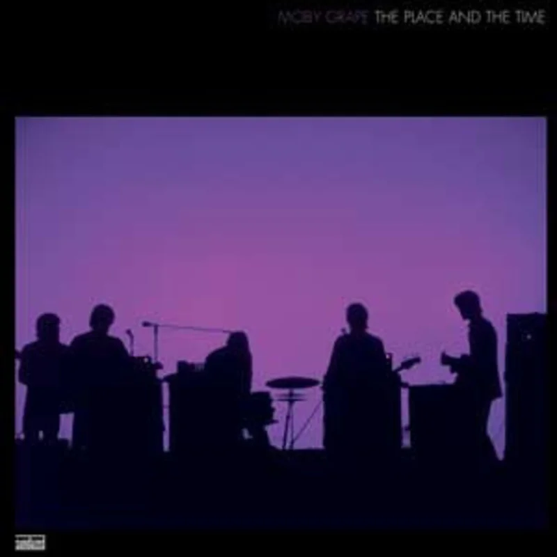 MOBY GRAPE 'THE PLACE AND THE TIME' 2LP