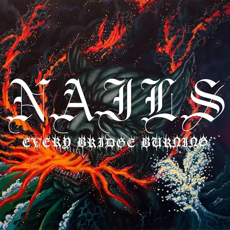 Nails: Every Bridge Burning 12"