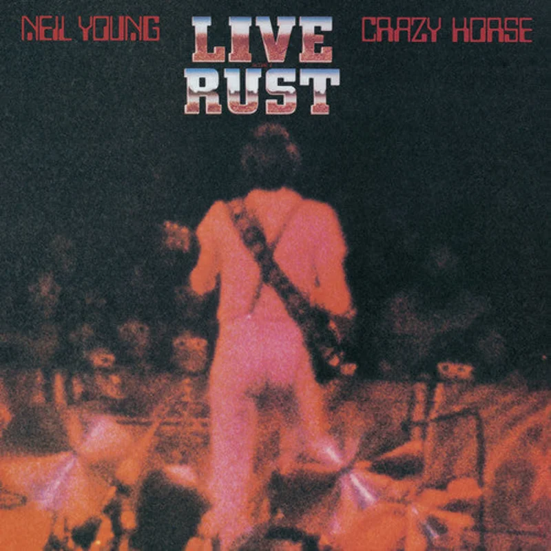NEIL YOUNG & CRAZY HORSE 'LIVE RUST' 2LP