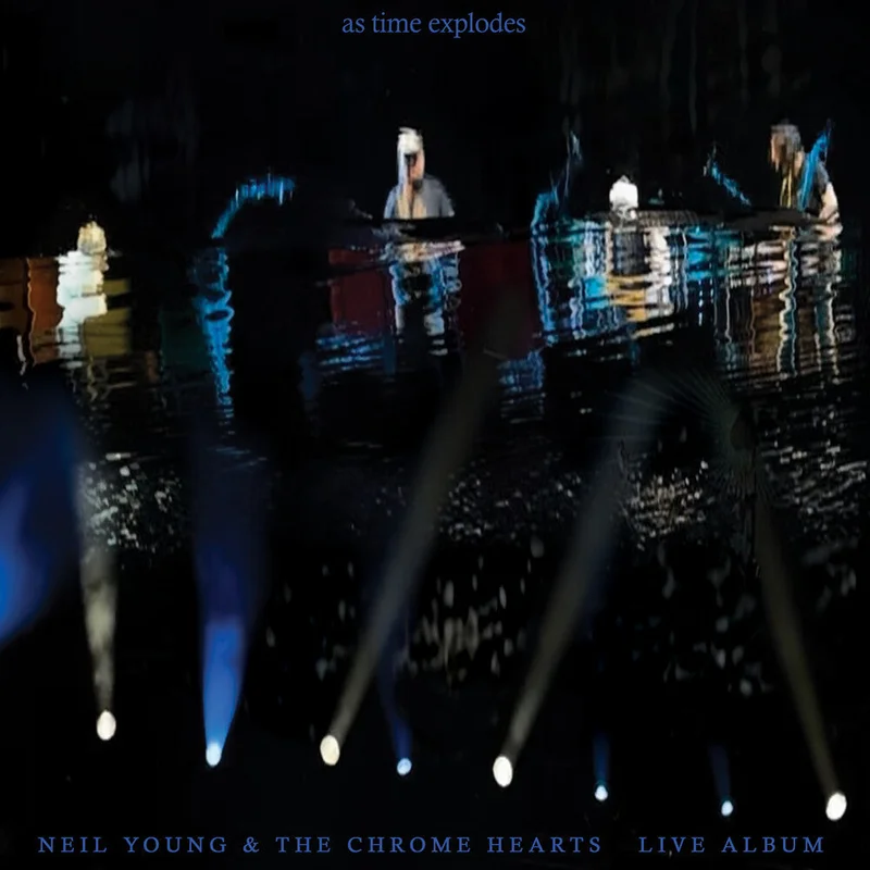 Neil Young & The Chrome Hearts: As Time Explodes - Live Album 2x12" (PRE-ORDER)
